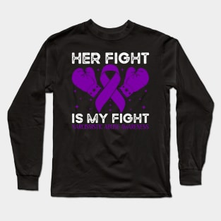 Her Fight is My Fight Narcissistic Abuse Awareness Long Sleeve T-Shirt